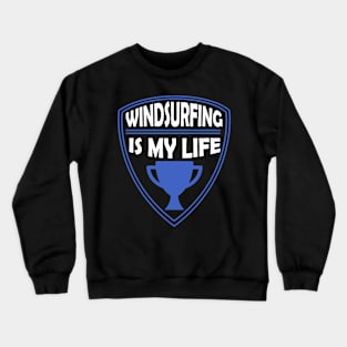 Windsurfing my Life Gift Crewneck Sweatshirt